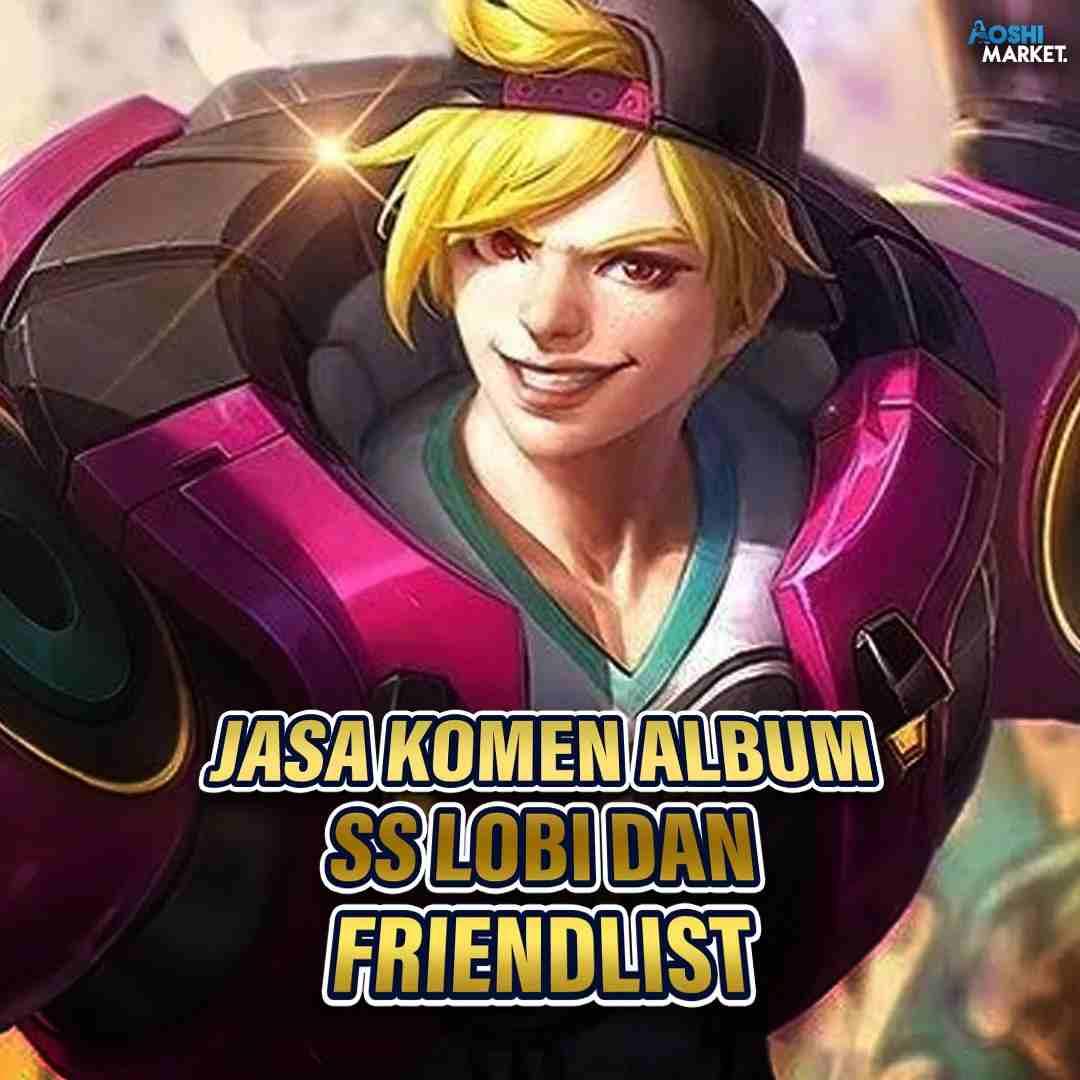 Jasa Komen Album & SS Lobi & Friend List MLBB